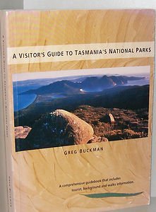 A Visitor's Guide to Tasmania's National Parks. A Comprehensive Guidebook That Includes Tourist, ...