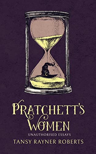Pratchett's Women: Unauthorised Essays on Female Characters of the Discworld
Pratchett's Women: Unauthorised Essays on Female Characters of the Discworld