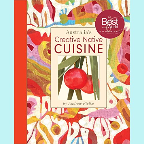 Australia's Creative Native Cuisine