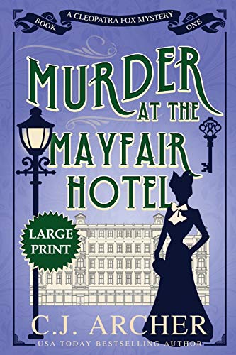 Murder at the Mayfair Hotel: Large Print (Cleopatra Fox Mysteries)