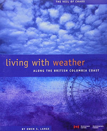 Living with Weather Along the British Columbia Coast: The Veil of Chaos