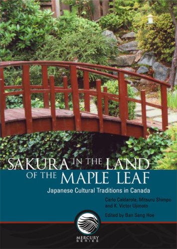Sakura in the Land of the Maple Leaf ; Japanese Cultural Traditions in Canada