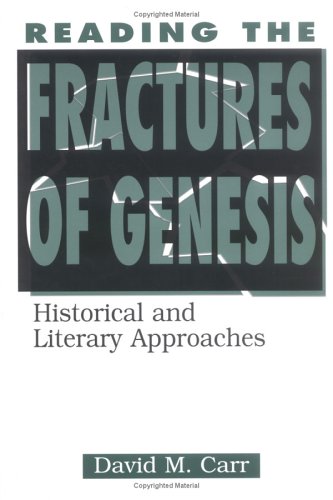 Reading the Fractures of Genesis: Historical and Literary Approaches