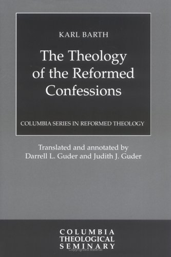 The Theology of the Reformed Confession.