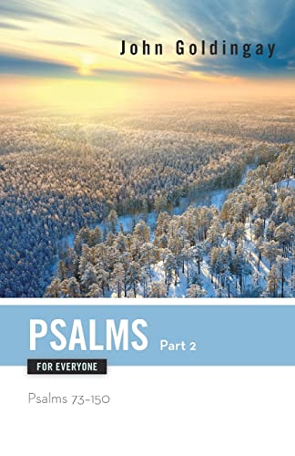 Psalms for Everyone, Part 2: Psalms 73-150 (The Old Testament for Everyone)