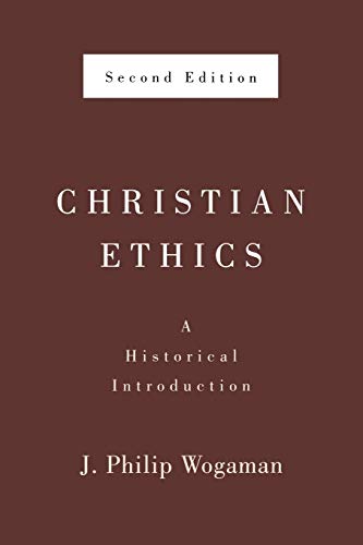 Christian Ethics, Second Edition: A Historical Introduction