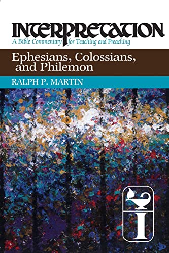 Ephesians, Colossians, and Philemon : Interpretation - A Bible Commentary for Teaching and Preaching
Ephesians, Colossians, and Philemon : Interpretation - A Bible Commentary for Teaching and Preaching