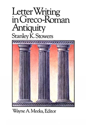 Letter Writing in Greco-Roman Antiquity (LEC) (Library of Early Christianity)