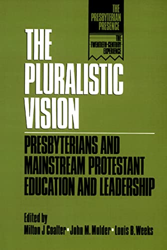 Pluralistic Vision: Presbyterians and Mainstream Protestant Education and Leadership