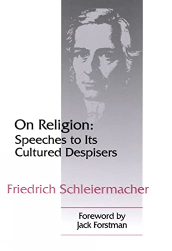On Religion: Speeches to Its Cultured Despisers