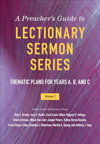 Preacher's Guide to Lectionary Sermon : Thematic Plans for Years A, B, and C
Preacher's Guide to Lectionary Sermon : Thematic Plans for Years A, B, and C