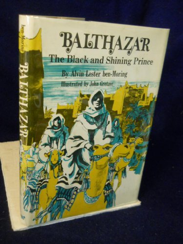 Balthazar, the Black and Shining Prince: A Christmas Legend