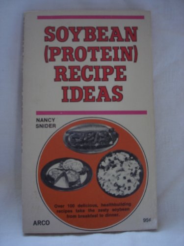 SOYBEAN (PROTEIN) RECIPE IDEAS