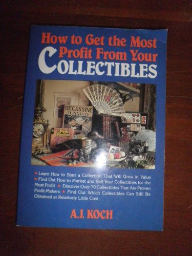 How to Get the Most Profit from Your Collectibles