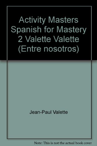 Spanish for Mastery 2, Entre Nosotros, Activity Masters Copymasters