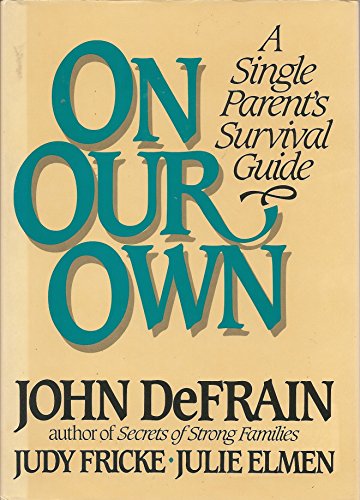 On Our Own: A Single Parent's Survival Guide