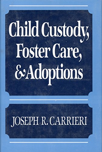 Child Custody, Foster Care, and Adoptions