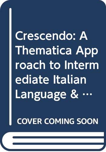 Crescendo: A Thematica Approach to Intermediate Italian Language & Culture