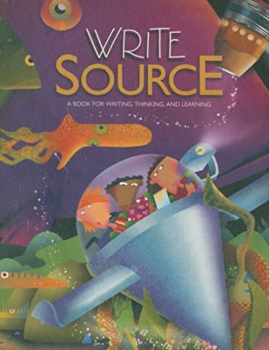 Write Source : A Book for Writing, Thinking, and Learning: student text (grade 7)