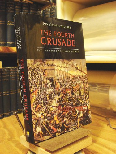 The Fourth Crusade and the Sack of Constantinople