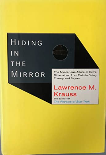 Hiding in the Mirror - The mysterious allure of extra dimensions; from Plato to string theory and...