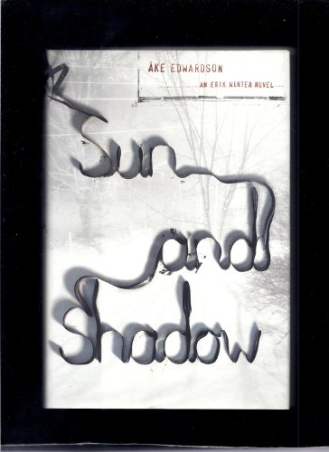 Sun and Shadow: An Erik Winter Novel (Signed First Edition)