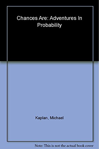 Chances Are.: Adventures in Probability