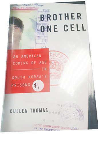 Brother One Cell: An American Coming of Age in South Korea's Prisons