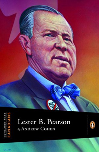 Lester B. Pearson. { SIGNED.}. { FIRST EDITION/FIRST PRINTING.}.{ SIGNED By JOHN RALSTON SAUL} { ...