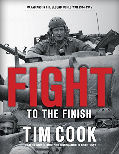 FIGHT TO THE FINISH; CANADIANS IN THE SECOND WORLD WAR 1944-1945; VOLUME TWO