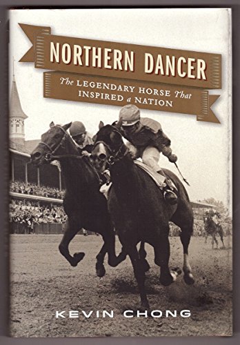 Northern Dancer: The Legendary Horse That Inspired a Nation