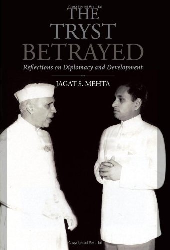 TRYST BETRAYED: REFLECTIONS ON DIPLOMACY AND DEVELOPMENT. (SIGNED)