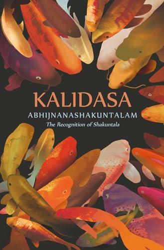 Abhijnanashakuntalam: The Recognition of Shakuntala