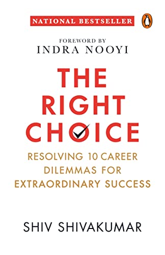 The Right Choice: Resolving 10 Career Dilemmas for Extraordinary Success