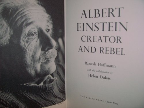 Albert Einstein: Creator and Rebel