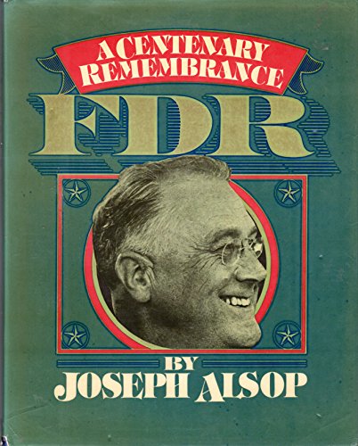 FDR, 1882-1945; A Centenary Remembrance