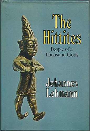 The Hittites : People of a Thousand Gods