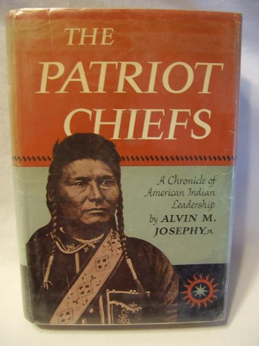 Patriot Chiefs: A Chronicle of American Indian Resistance.