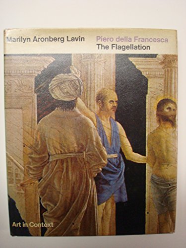 Piero della Francesca: The Flagellation (Art in context)