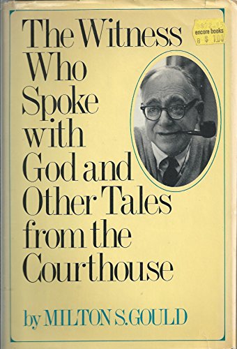 The Witness Who Spoke with God; and Other Tales from the Courthouse