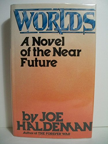 Worlds: A Novel of the Near Future