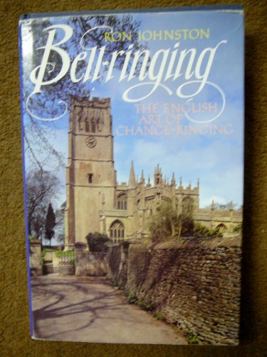 Bell-Ringing: The English Art of Change-Ringing