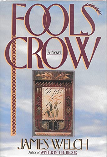 Fools Crow; A Novel