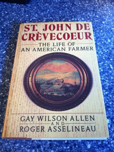 St. John De Crevecoeur The Life Of An American Farmer