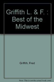The Best of the Midwest: Recipes from 32 of America's Finest Restaurants