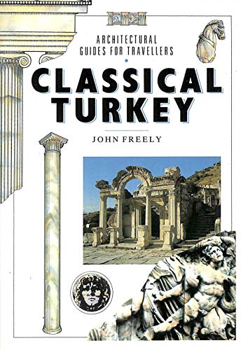 Classical Turkey: Architectural Guides For Travellers