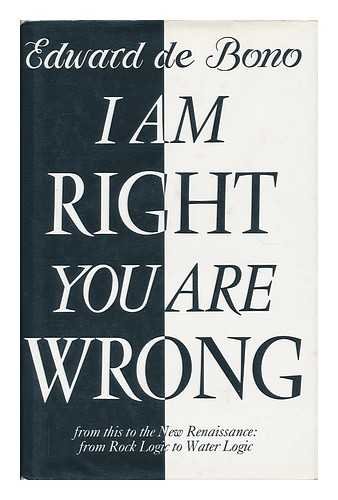 I Am Right You Are Wrong. from This to the New Renaissance : from Rock Logic to Water Logic