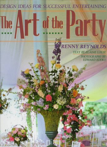 THE ART OF THE PARTY : Design Ideas for Successful Entertaining