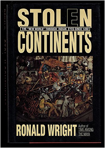 Stolen Continents; The "New World" Through Indian Eyes Since 1492