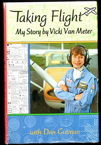 TAKING FLIGHT My Story By Vicki Van Meter